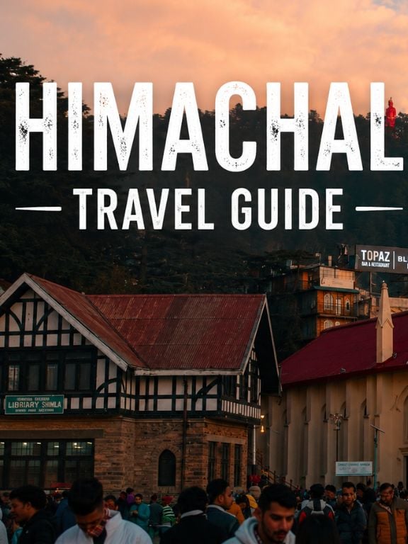 Himachal Travel Guide: Places That You Must Not Miss